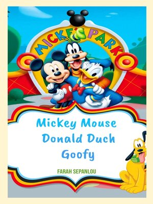 cover image of Mickey Mouse, Donald Duck and Goofy